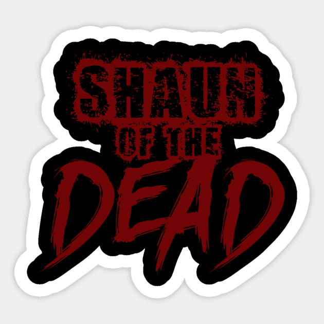 Horror Shaun of the dead Sticker by FANDISTROLINE